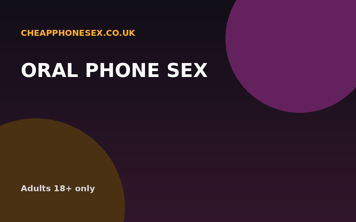 Oral Phone Sex UK